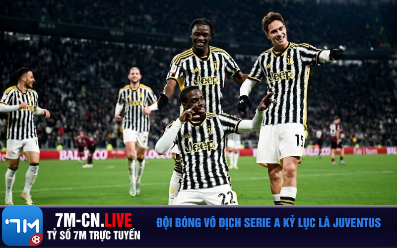 Doi bong vo dich Serie A ky luc la Juventus Đội bóng vô địch Serie A kỷ lục là Juventus