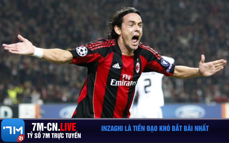Inzaghi la tien dao kho bat bai nhat Inzaghi là tiền đạo khó bắt bài nhất
