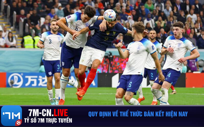 Quy dinh ve the thuc ban ket hien nay Quy định về thể thức bán kết hiện nay