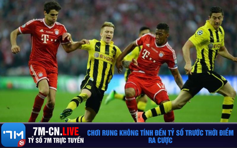 Choi rung khong tinh den ty so truoc thoi diem ra cuoc Chơi rung không tính đến tỷ số trước thời điểm ra cược