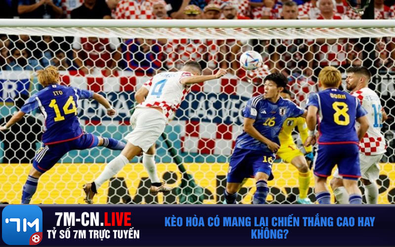 Keo hoa co mang lai chien thang cao hay khong Kèo hòa có mang lại chiến thắng cao hay không?