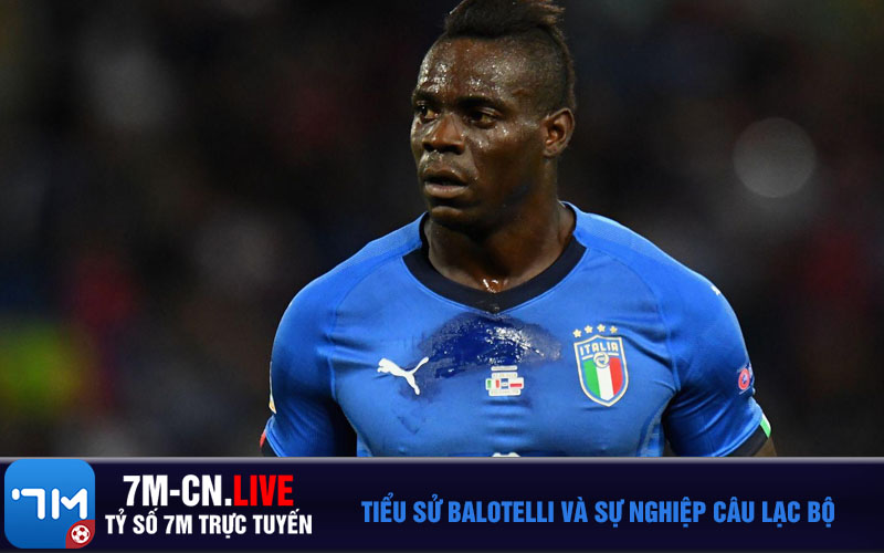 Balotelli1 Tiểu sử Balotelli và sự nghiệp câu lạc bộ