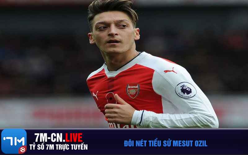 Mesut Ozil Đôi nét tiểu sử Mesut Ozil