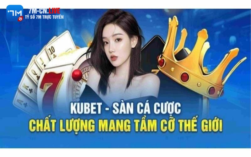 kubet Tổng quan về Kubet
