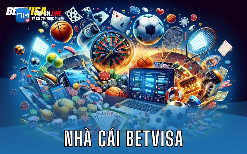 7m 11 Đôi nét nổi bật về thương hiệu Betvisa